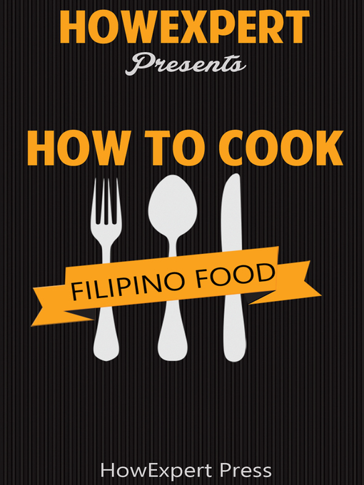 Title details for How to Cook Filipino Food by HowExpert Press - Available